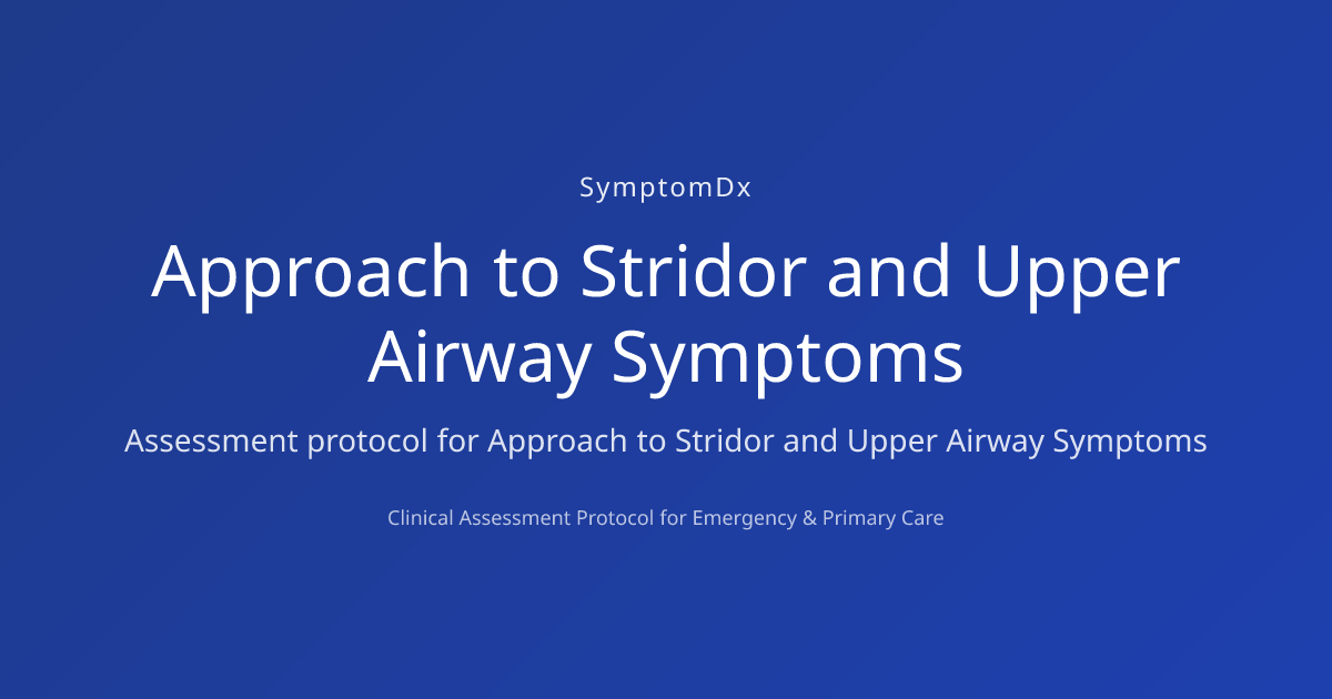 Stridor and Upper Airway Symptoms Clinical Decision Support | SymptomDx ...